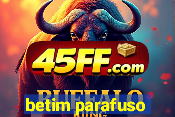 betim parafuso